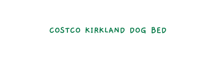 Costco Kirkland Dog Bed
